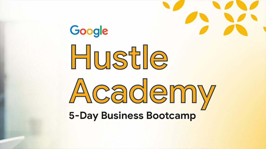 Google Hustle Academy Bootcamp