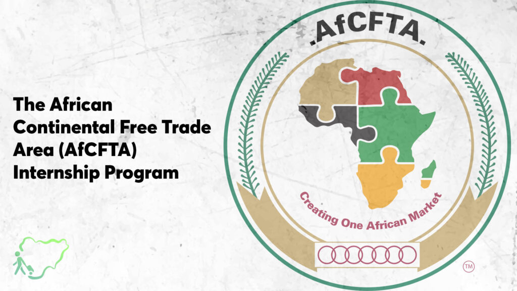 The African Continental Free Trade Area (AfCFTA) Internship Program