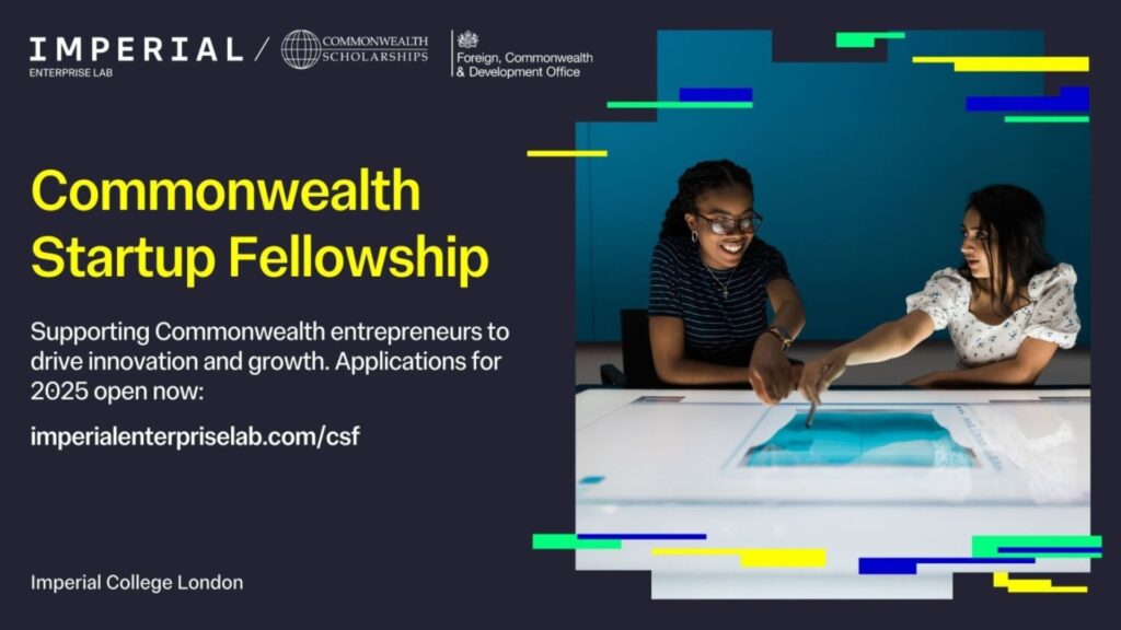 The Commonwealth Startup Fellowship offers access to Imperial College’s world-class mentors and startup experts